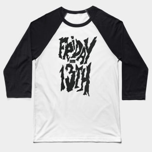 Friday 13th! Baseball T-Shirt